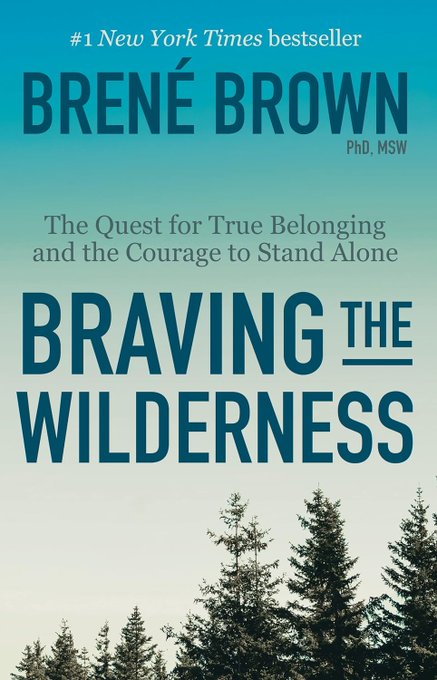 Braving The Wilderness - Brené Brown, PhD