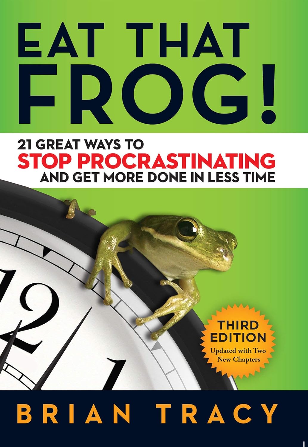 Eat That Frog! By Brian Tracy