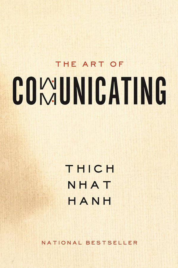 The Art of Communicating by Thich Nhat Hanh