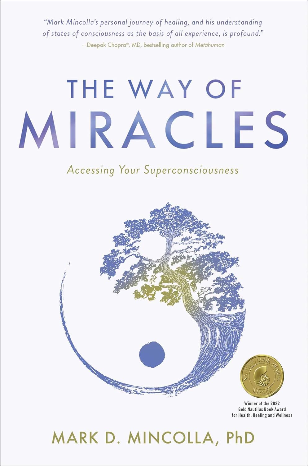 The Way of Miracles by Mark D. Mincolla, PhD