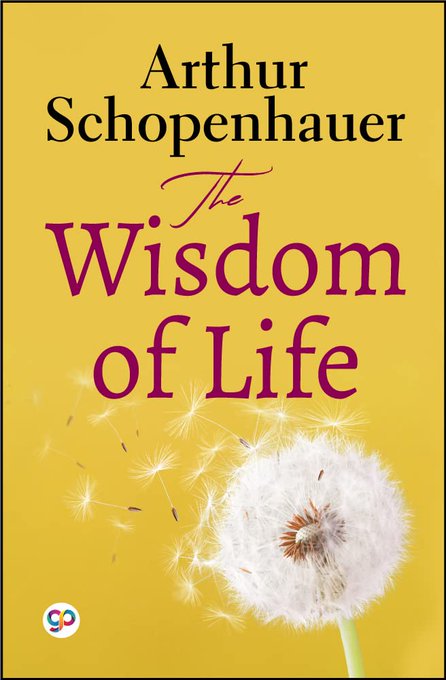 The Wisdom of Life by Arthur Schopenhauer