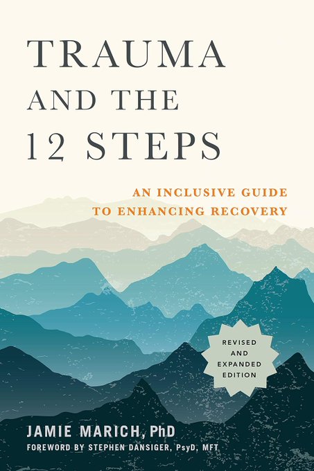 Trauma and the 12 Steps by Jamie Marich, PhD